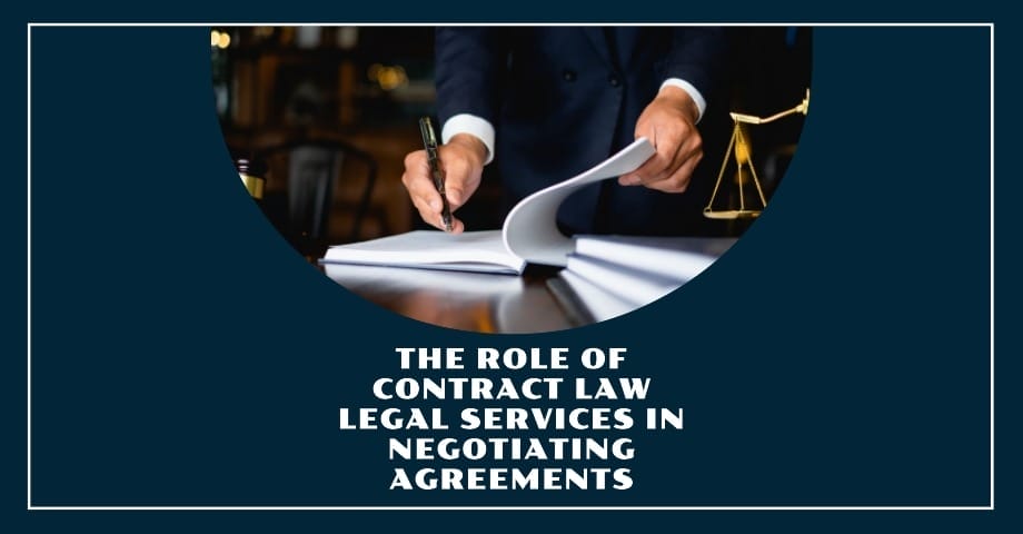 The Role of Contract Law Legal Services in Negotiating Agreements - USA ...